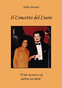 9791222799995 - Il concerto del cuore. «Il mio incontro con Sathya Sai Baba»