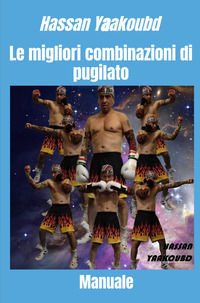 9791222801834 - Le migliori combinazioni di pugilato. Manuale