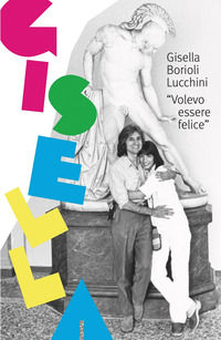 9791222805832 - Gisella. Volevo vivere felice