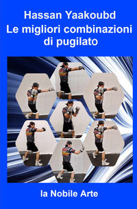 9791222806532 - Le migliori combinazioni di pugilato. La nobile arte