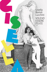 9791222807287 - Gisella. Volevo essere felice