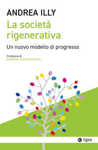 9791222930718 - La società rigenerativa. Un nuovo modello di progresso