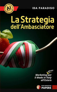 9791223006238 - La strategia dell'ambasciatore. Marketing (efficace) per il Made in Italy all'estero. Nuova ediz.