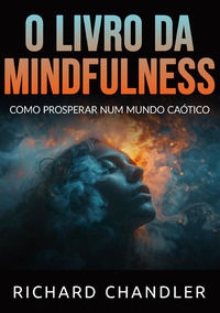 9791223052792 - O livro da Mindfulness. Como prosperar num mundo caótico