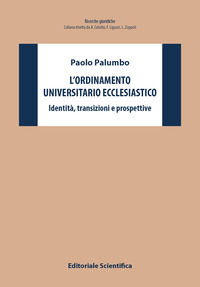 9791223503058 - L'ordinamento universitario ecclesiastico. Identità, transizioni e prospettive