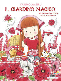 9791223854174 - Sei gattini e la festa delle streghette. Il giardino magico
