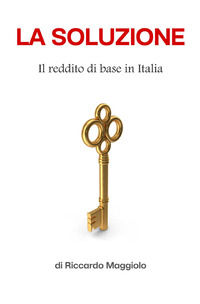 9791223935064 - La soluzione. Il reddito base in Italia
