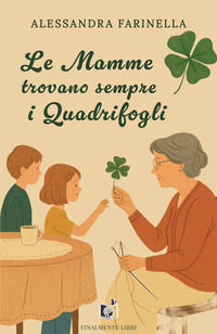 9791223958612 - Le mamme trovano sempre i quadrifogli