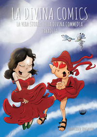 9791223987551 - La Divina Comics. La vera storia della Divina Commedia a fumetti. Paradiso