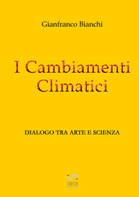 9791223989890 - I cambiamenti climatici. Dialogo tra arte e scienza