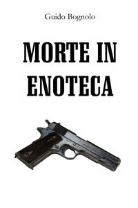 9791224015314 - Morte in enoteca