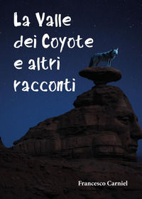 9791224015703 - La valle dei coyote e altri racconti