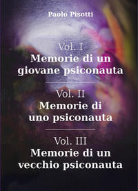 9791224020332 - Memorie di un giovane psiconauta-Memorie di uno psiconauta-Memorie di un vecchio psiconauta. Vol. 1-3
