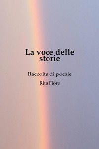 9791224029229 - La voce delle storie. Raccolta di poesie