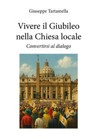9791224029632 - Vivere il Giubileo nella chiesa locale
