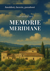 9791224030980 - Memorie meridiane. Aneddoti, facezie, paradossi