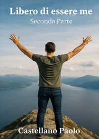 9791224032380 - Libero di essere me. Seconda parte