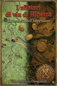 9791224051176 - I misteri di via di Ripetta. La moneta dell'imperatore