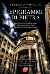 9791224053224 - Epigrammi di pietra. Viaggio nel tempo alla scoperta delle meraviglie d'Italia tra storia, architettura e curiosità