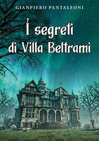 9791224072300 - I segreti di Villa Beltrami