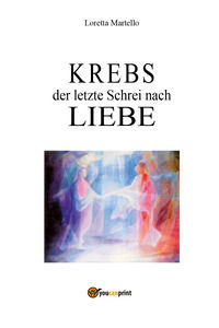 9791224074458 - Krebs der letzte Schrei nach liebe