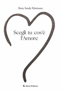 9791224109532 - Scegli tu cos'è l'amore