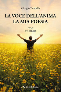 9791224110149 - La voce dell'anima. La mia poesia. Top 15° libro