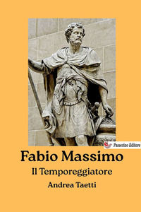 9791224430490 - Fabio Massimo. Il temporeggiatore. Nuova ediz.