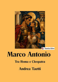 9791224466017 - Marco Antonio. Tra Roma e Cleopatra