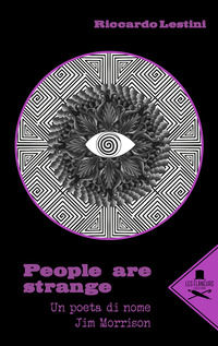 9791254510773 - People are strange. Un poeta di nome Jim Morrison