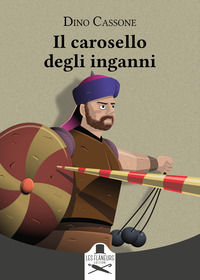 9791254511794 - Il carosello degli inganni