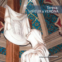 9791254520420 - Teresa: Lisieux a Verona. Gli artisti di santa Teresa di Gesù Bambino nel Santuario di Verona Tombetta