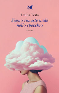 9791254571910 - Siamo rimaste nude nello specchio