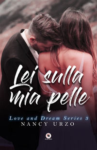 9791254580752 - Lei sulla mia pelle. Love and dream series