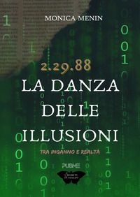 9791254584651 - La danza delle illusioni. 2.29.88. Tra inganno e realtà