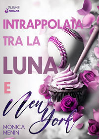 9791254588796 - Intrappolata tra la luna e New York