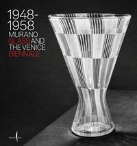 9791254633496 - 1948-1958. Murano glass and the Venice Biennale. Ediz. a colori