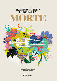 9791254642436 - Il meraviglioso libro della morte. Ediz. illustrata