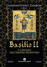 9791254660584 - Basilio II e l'apogeo dell'Impero bizantino