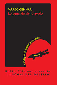 9791254670286 - Lo sguardo del diavolo. Le indagini di Gilberto Salentini