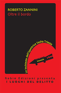 9791254671047 - Oltre il bordo. Le inchieste dell'ispettrice Sasha Trieste