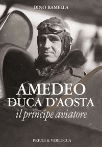 9791254680278 - Amedeo duca d'Aosta il principe aviatore