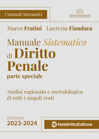 9791254704912 - Manuale sistematico di diritto penale. Parte speciale. 2023-2024. Concorso magistratura
