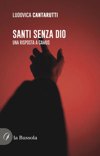 9791254740804 - Santi senza Dio. Una risposta a Camus