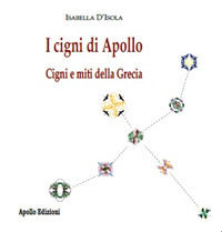 9791254810798 - I cigni di Apollo. Cigni e miti della Grecia