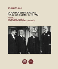 9791254861301 - La politica estera italiana fra le due guerre: 1918-1940. Vol. 2: Dai Trattati di Locarno alla Conferenza di Stresa (192