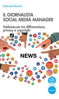 9791254861400 - Il giornalista social media manager. Vademecum tra diffamazione, privacy e copyright