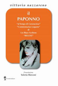 9791254870174 - Il Paponno «al Tempo di Coronavirus». «Commentarius Loquens» di un illuso scribens
