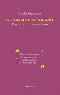 9791254880296 - La poesia non è un analgesico. L'opera in versi di Giuseppe Rosato