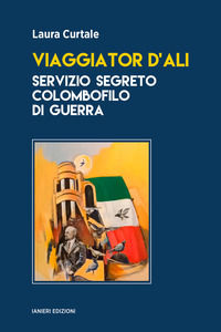 9791254880869 - Viaggiator d'ali. Servizio segreto colombofilo di guerra